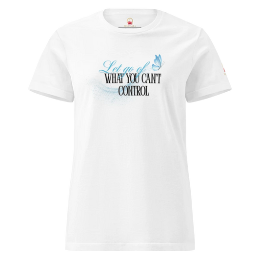 Camiseta para damas "Let go of what you can´t control"
