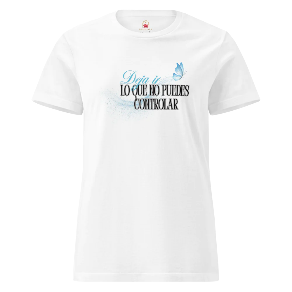 Camiseta para damas "Deja ir lo que no puedes controlar"