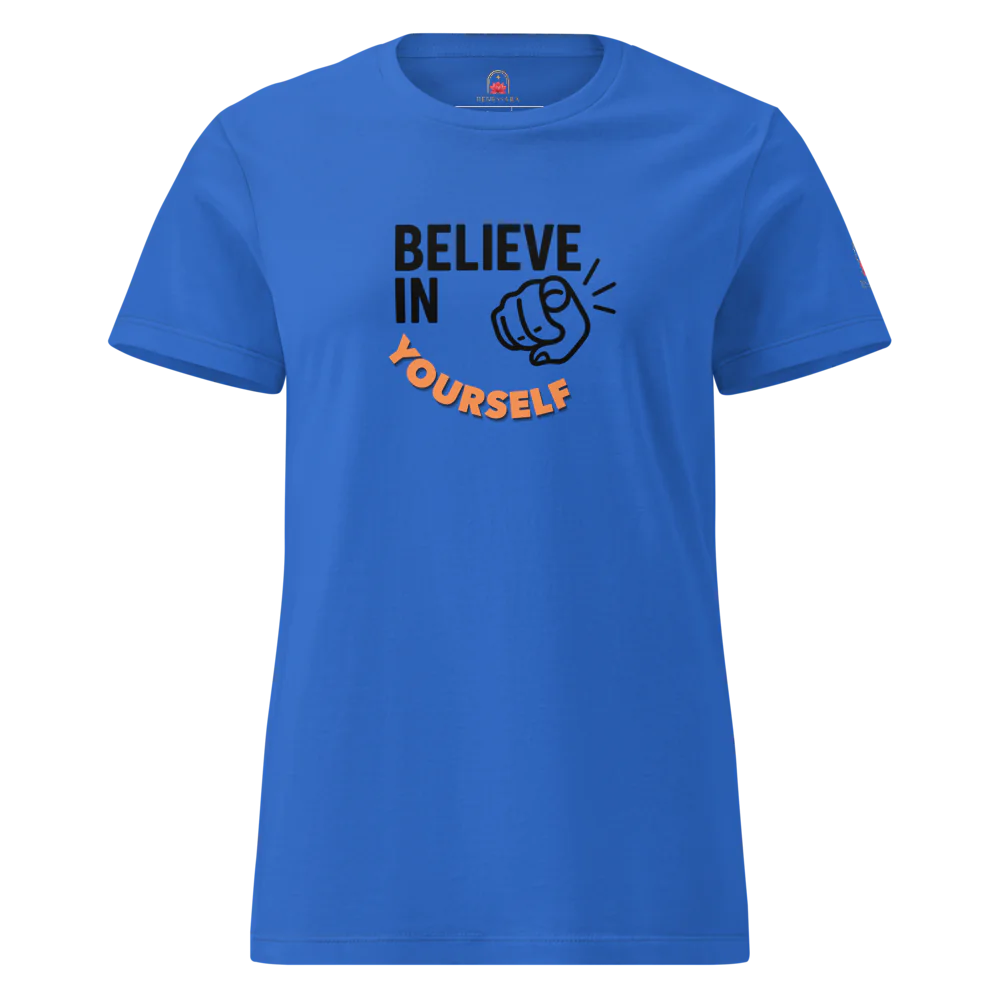Camiseta para damas "Believe in yourself"