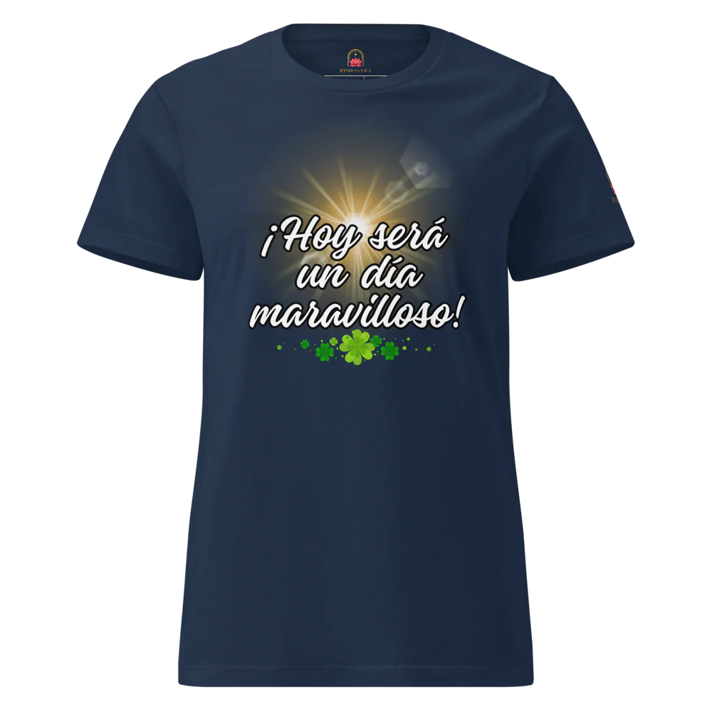 Camiseta para dama "Hoy será un día maravilloso"